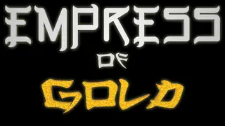 Empress of Gold