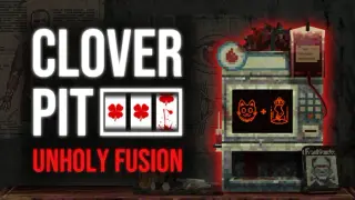 CloverPit: Unholy Fusion