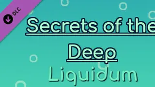 Liquidum - Secrets of the Deep Complete