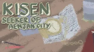 Kisen: Seeker of Aenjan City