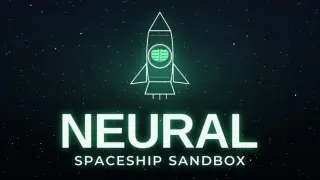 Neural Spaceship Sandbox