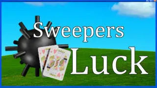 Sweepers Luck