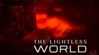 The Lightless World
