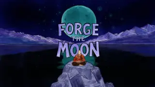 Forge the Moon