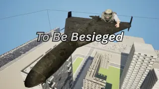 To Be Besieged