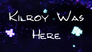 Kilroy Was Here