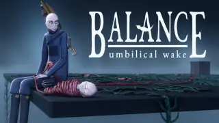 Balance: Umbilical Wake