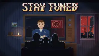 Stay Tuned