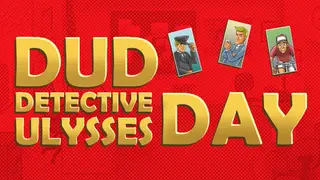 DUD Detective Ulysses Day