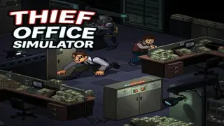 Thief Office Simulator