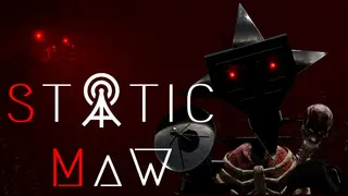 Static Maw