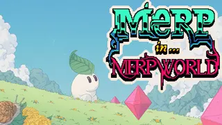 Merp in Merpworld