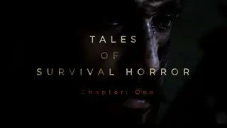 TALES OF SURVIVAL HORROR Chapter: One