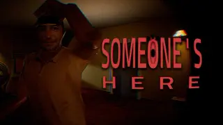 Someone's Here