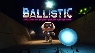 Ballistic - The story of Marble and the Energy core