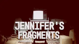 Jennifer's Fragments