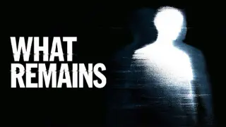 What Remains