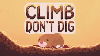 Climb Don't Dig