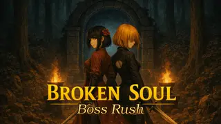 BROKEN SOUL : Boss Rush