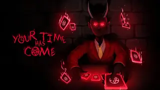 Your Time Has Come