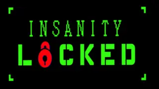 Insanity locked