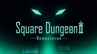Square Dungeon 2 Remastered Edition