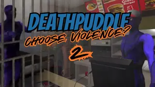 Deathpuddle: Choose Violence? 2