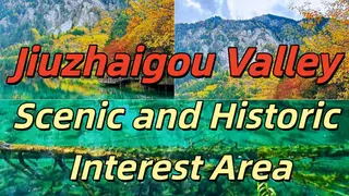Jiuzhaigou Valley Scenic and Historic Interest Area