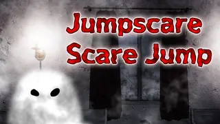 Jumpscare Scare Jump