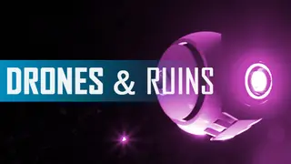 DRONES AND RUINS
