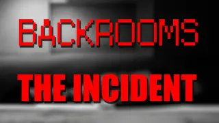 Backrooms: The Incident