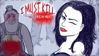 I Must Kill: Fresh Meat