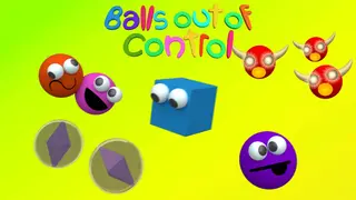 Balls out of Control