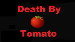Death By Tomato