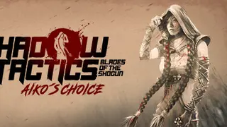Shadow Tactics: Aiko's Choice Anniversary