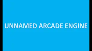 Unnamed Arcade Engine