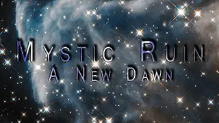 Mystic Ruin: A New Dawn