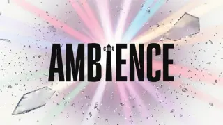 Ambience