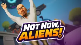 Not Now, Aliens!