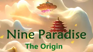 Nine Paradise: The Origin