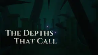The Depths That Call