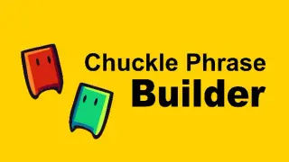 Chuckle Phrase Builder