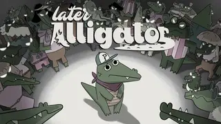 Later Alligator
