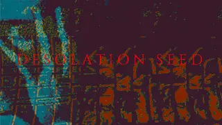 Desolation Seed