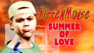 KittenMouse: Summer Of Love