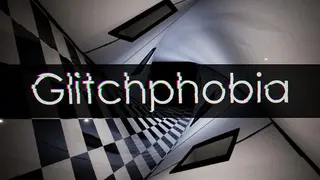 Glitchphobia