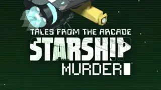 Tales From The Arcade: Starship Murder - Switch