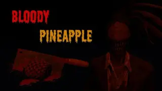 Bloody Pineapple