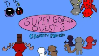 Super Gorilla Quest 2: A Space Chimpanzee - Super Gorilla Quest 3: Gravity's Bonobo