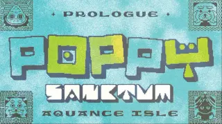 Poppy Sanctum Prologue: Aquance Isle